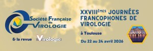 XXVIIIèmes Journées Francophones de Virologie à Toulouse du 22 au 24 avril 2026